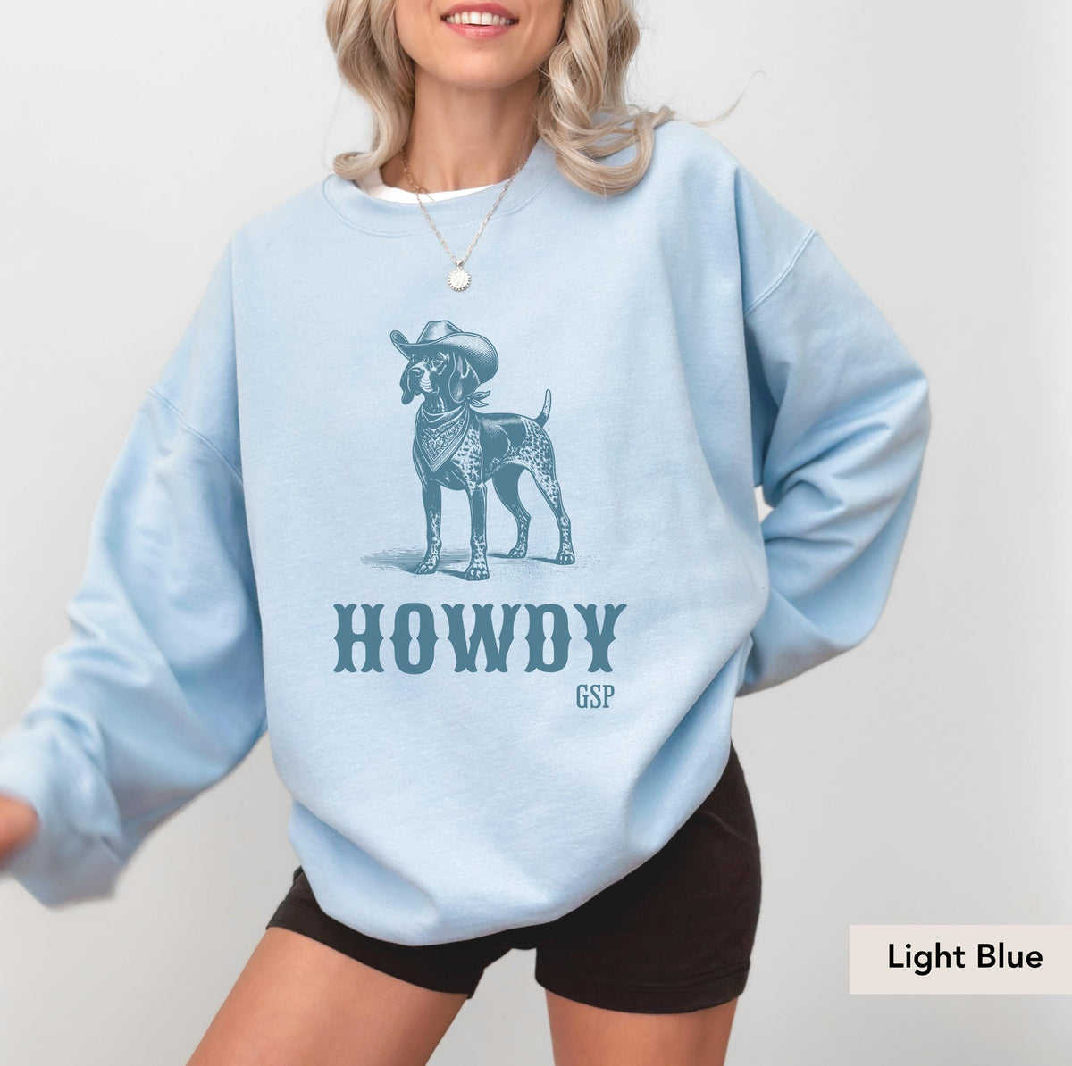 Howdy German Shorthaired Pointer Cowboy Sweatshirt, GSP Shirt, German Shorthaired Pointer Gifts, GSP, Dog Cowboy Shirt, GSP Gifts, pointer